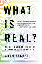 Book cover for What Is Real?: The Unfinished Quest for the Meaning of Quantum Physics