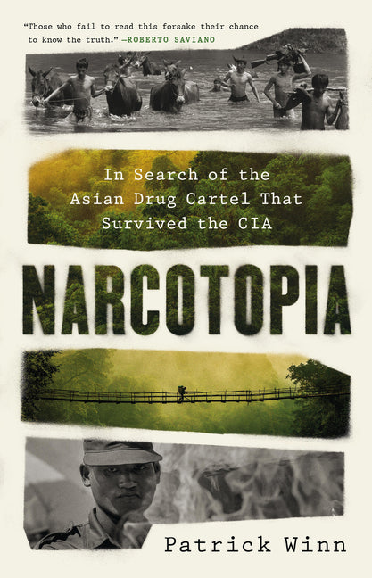 Book cover for Narcotopia: In Search of the Asian Drug Cartel That Survived the CIA