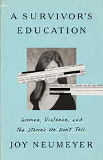 Book cover for Survivor's Education: Women, Violence, and the Stories We Don't Tell