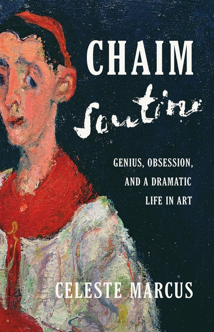 Book cover for Chaim Soutine: Genius, Obsession, and a Dramatic Life in Art