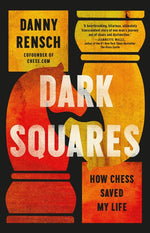 Book cover for Dark Squares: How Chess Saved My Life