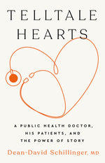 Book cover for Telltale Hearts: A Public Health Doctor, His Patients, and the Power of Story