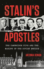 Book cover for Stalin's Apostles: The Cambridge Five and the Making of the Soviet Empire