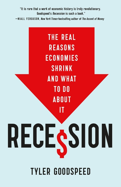 Book cover for Recession: The Real Reasons Economies Shrink and What to Do about It