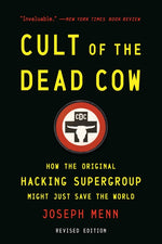 Book cover for Cult of the Dead Cow: How the Original Hacking Supergroup Might Just Save the World