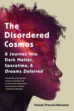 Book cover for The Disordered Cosmos: A Journey Into Dark Matter, Spacetime, and Dreams Deferred