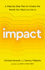 Book cover for Impact: A Step-By-Step Plan to Create the World You Want to Live in
