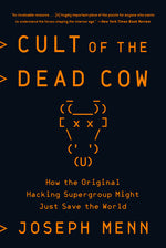 Book cover for Cult of the Dead Cow: How the Original Hacking Supergroup Might Just Save the World