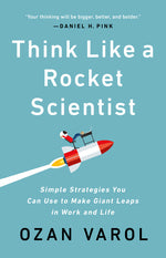 Book cover for Think Like a Rocket Scientist: Simple Strategies You Can Use to Make Giant Leaps in Work and Life