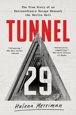 Book cover for Tunnel 29: The True Story of an Extraordinary Escape Beneath the Berlin Wall