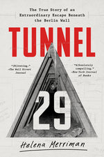 Book cover for Tunnel 29: The True Story of an Extraordinary Escape Beneath the Berlin Wall