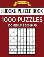 Book cover for Sudoku Puzzle Book, 1,000 Puzzles, 500 MEDIUM and 500 HARD: Improve Your Game With This Two Level BARGAIN SIZE Book
