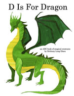 Book cover for D Is For Dragon: An ABC Book of Magical Creatures
