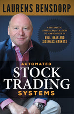 Book cover for Automated Stock Trading Systems: A Systematic Approach for Traders to Make Money in Bull, Bear and Sideways Markets