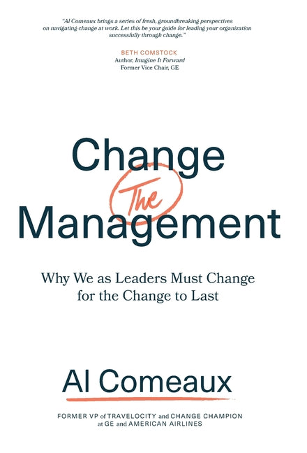 Book cover for Change (the) Management: Why We as Leaders Must Change for the Change to Last