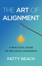 Book cover for The Art of Alignment: A Practical Guide to Inclusive Leadership