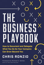 Book cover for The Business Playbook: How to Document and Delegate What You Do So Your Company Can Grow Beyond You