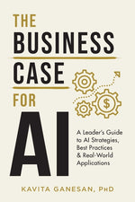 Book cover for The Business Case for AI: A Leader's Guide to AI Strategies, Best Practices & Real-World Applications