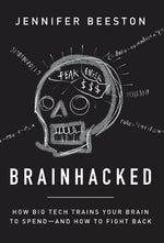 Book cover for Brainhacked: How Big Tech Trains Your Brain to Spend-And How to Fight Back