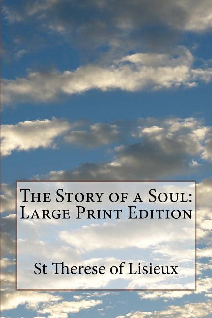 Book cover for The Story of a Soul: Large Print Edition