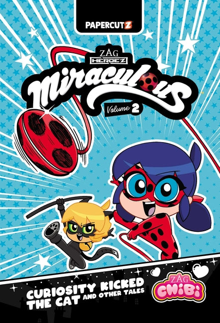 Book cover for Miraculous Chibi Vol. 2: Curiosity Kicked the Cat and Other Tales (Not for Online)