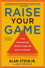 Book cover for Raise Your Game: High-Performance Secrets from the Best of the Best