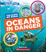Book cover for Oceans in Danger (a True Book: The Earth at Risk)