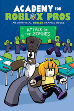 Book cover for Attack of the Zombies (Academy for Roblox Pros Graphic Novel #1)