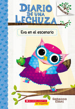 Book cover for Diario de Una Lechuza #13: Eva En El Escenario (Owl Diaries #13: Eva in the Spotlight)