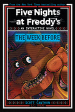 Book cover for Five Nights at Freddy's: The Week Before, an Afk Book (Interactive Novel #1)