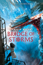 Book cover for Bridge of Storms (a Mortal Engines Novel)