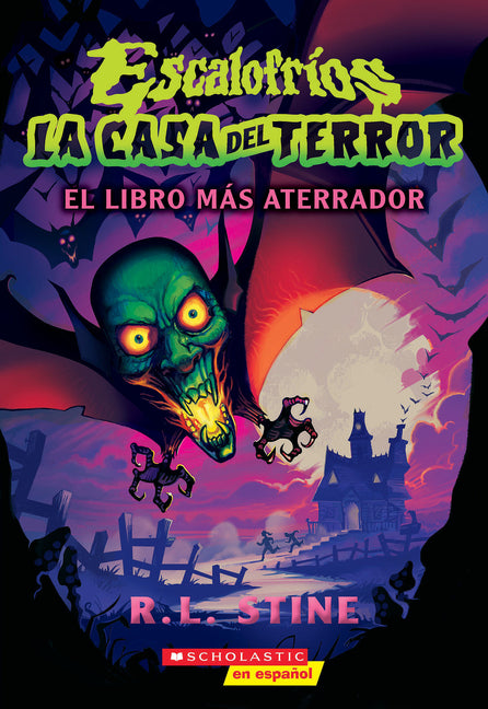 Book cover for Escalofríos: La Casa del Terror #1: El Libro Más Aterrador (Goosebumps House of Shivers #1: Scariest. Book. Ever.)