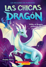 Book cover for Las Chicas Dragón #2: Willa, El Dragón Plateado de Purpurina (Dragon Girls #2: Willa the Silver Glitter Dragon)