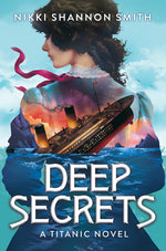 Book cover for Deep Secrets (a Titanic Novel)