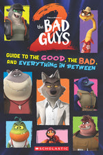 Book cover for Bad Guys Movie 2: Guide to the Good, the Bad, and Everything in Between