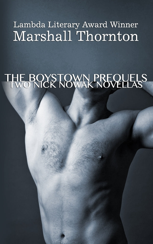 Book cover for The Boystown Prequels: Two Nick Nowak Novellas