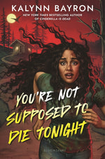 Book cover for You're Not Supposed to Die Tonight