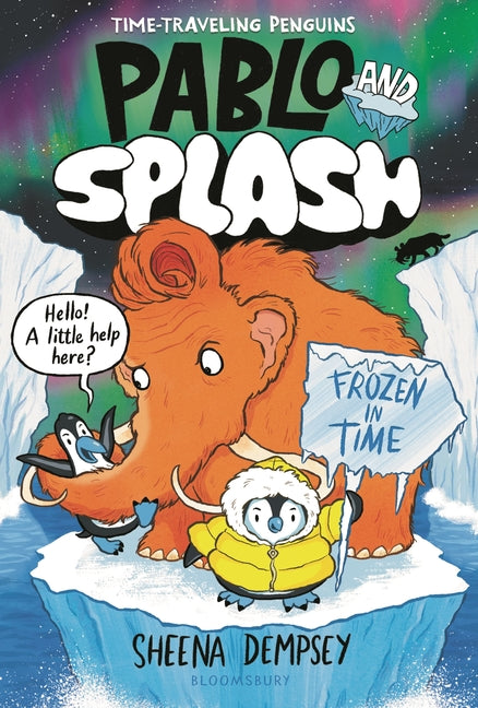 Book cover for Pablo and Splash: Frozen in Time: The Hilarious Kids' Graphic Novel Series about Time-Travelling Penguins