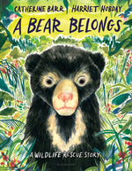 Book cover for Bear Belongs: A Wildlife Rescue Story