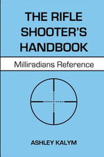 Book cover for Rifle Shooter's Handbook: Milliradians Reference