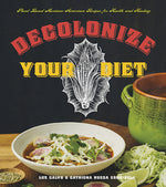 Book cover for Decolonize Your Diet: Plant-Based Mexican-American Recipes for Health and Healing