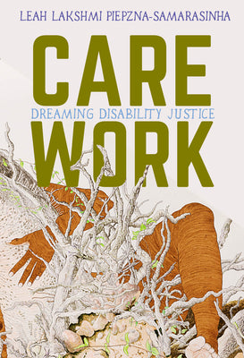 Book cover for Care Work: Dreaming Disability Justice