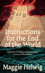Book cover for Instructions for the End of the World: Homilies of Comfort and Resistance