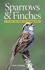 Book cover for Sparrows and Finches of the Great Lakes Region and Eastern North America
