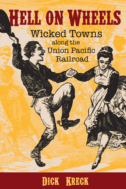 Book cover for Hell on Wheels: Wicked Towns Along the Union Pacific Railroad