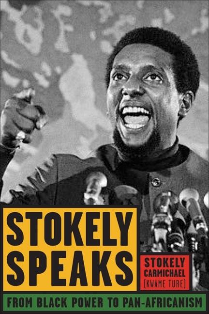 Book cover for Stokely Speaks: From Black Power to Pan-Africanism