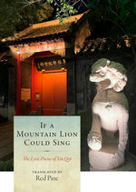 Book cover for If a Mountain Lion Could Sing: The Lyric Poems of Xin Qiji