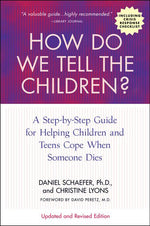 Book cover for How Do We Tell the Children?: A Step-By-Step Guide for Helping Children and Teens Cope When Someone Dies (Updated, Revised)