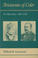Book cover for Aristocrats of Color: The Black Elite, 1880-1920 (Revised)