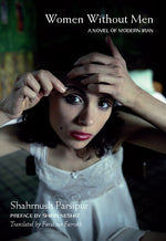 Book cover for Women Without Men: A Novel of Modern Iran